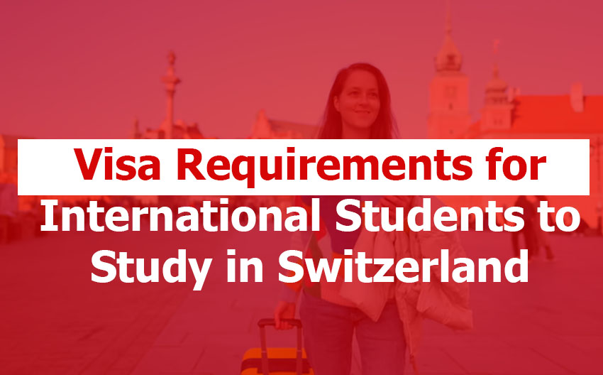 Student Visa Requirements for Switzerland 2026
