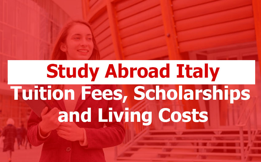 Study Abroad Italy: Top Universities, Tuition Fees, Visa Requirements, Scholarships, and and Living Costs in 2026