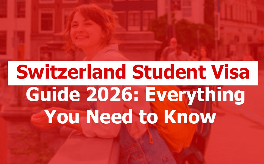 Switzerland Student Visa Guide 2026