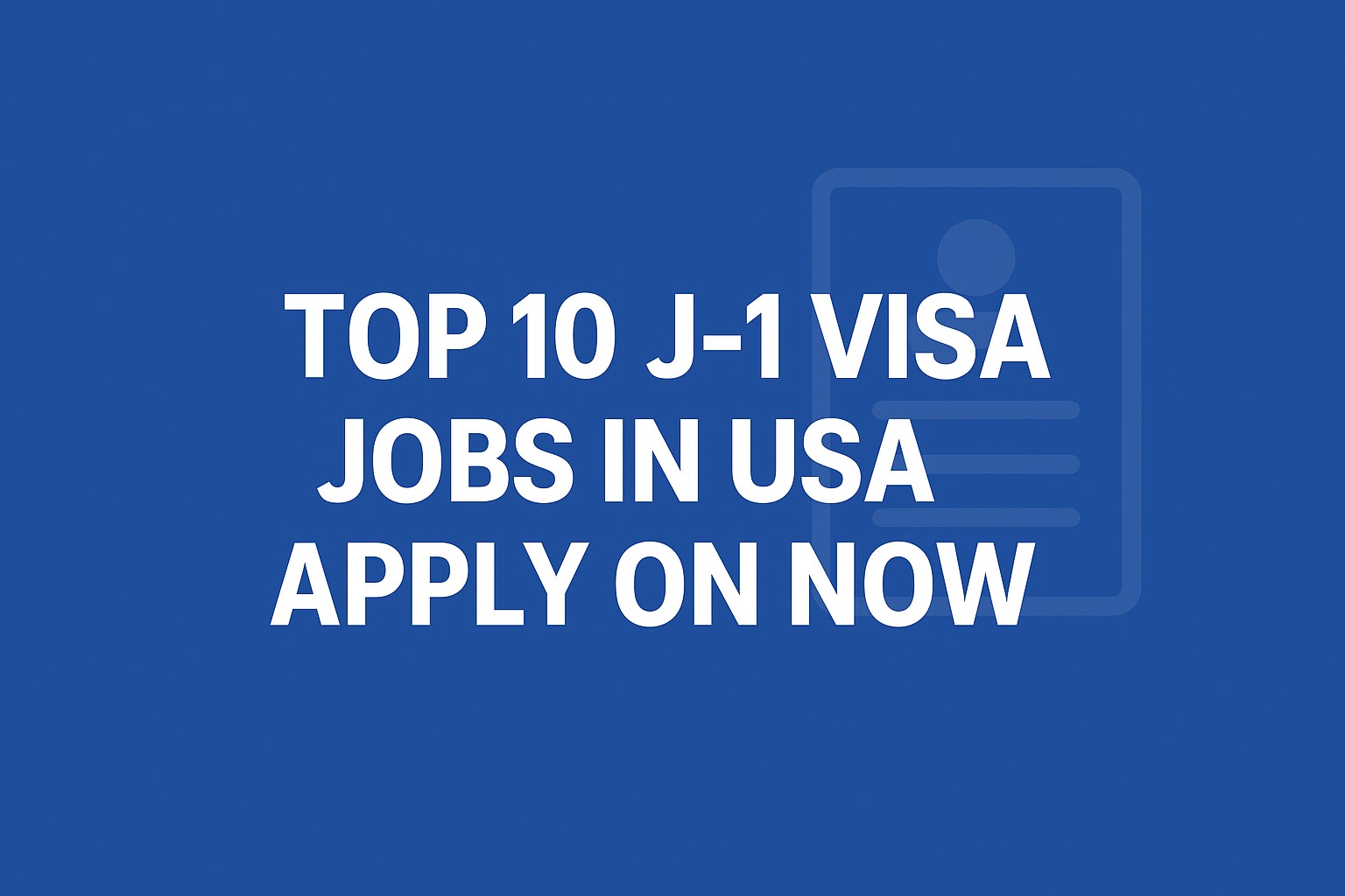 Top 10 j1 jobs in USA to Apply For 