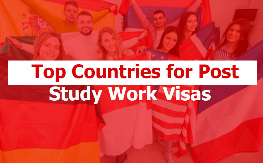 Top Countries for Post Study Work Visas