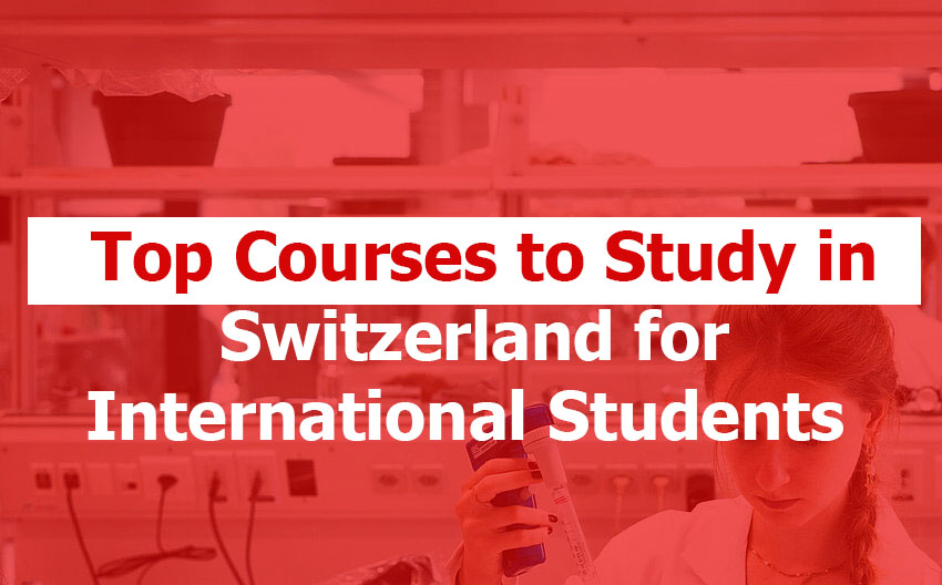 Top Courses to Study in Switzerland for International Students