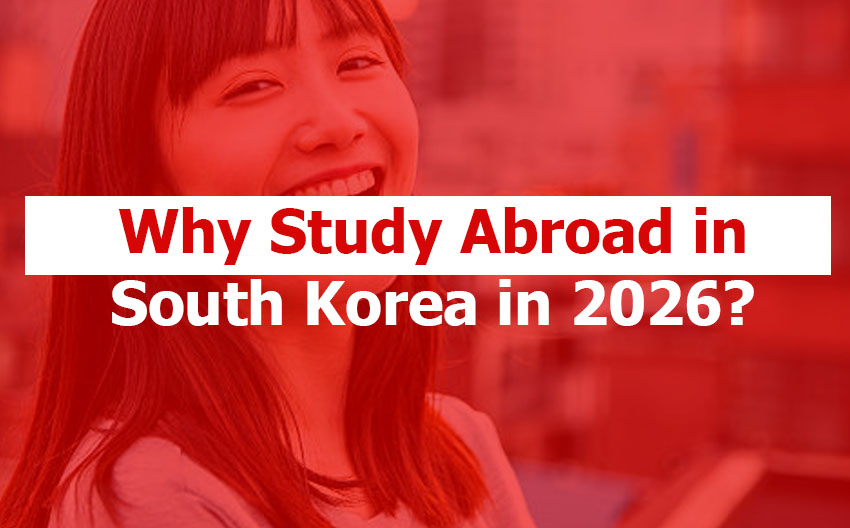 Why Study Abroad in South Korea in 2026?