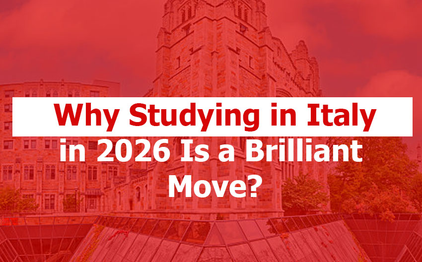 Why Studying in Italy in 2026 Is a Brilliant Move