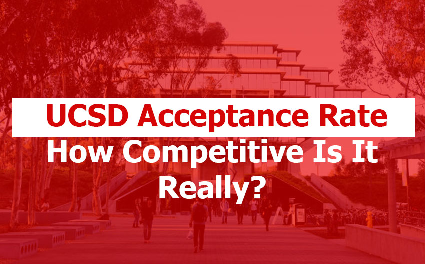 UCSD Acceptance Rate: What Is the Acceptance Rate for UCSD?