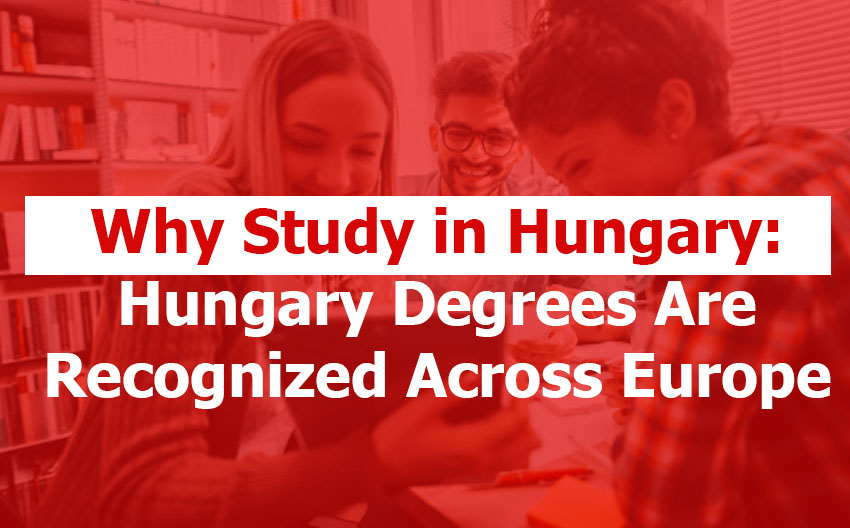Degrees Earned in Hungary Are Recognized Across Europe and Beyond