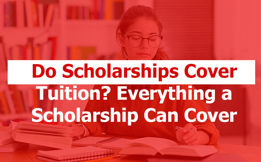 Do Scholarships Cover Tuition?