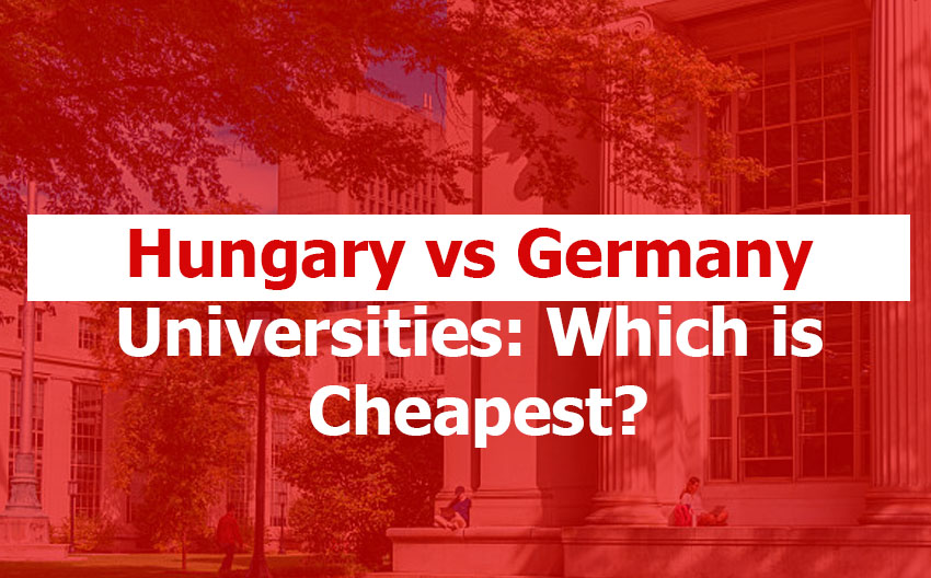 Hungary Universities vs Germany Public Universities: Which is Cheapest?