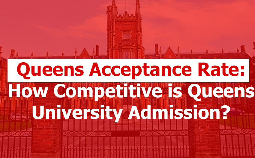 Queen’s University Acceptance Rate for 2024–2025