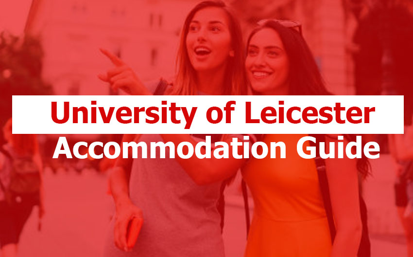 University of Leicester Accommodation: Comprehensive Guide for Students