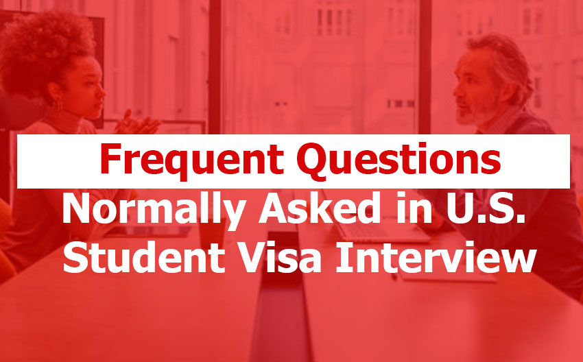 Kind of Questions to Expect During a U.S. Student Visa Interview