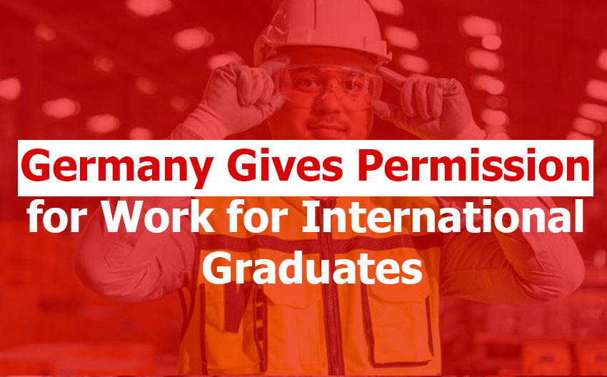 Germany Gives Permission for Work for International Graduates
