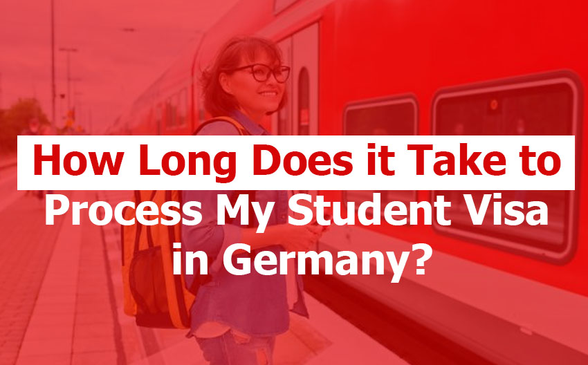 How Long Does it Take to Process My Student Visa in Germany?