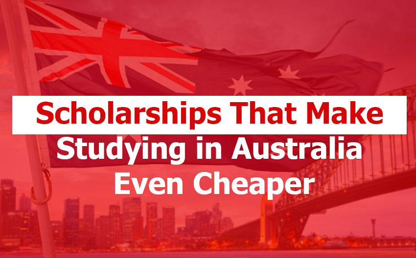 Scholarships That Make Studying in Australia Even Cheaper