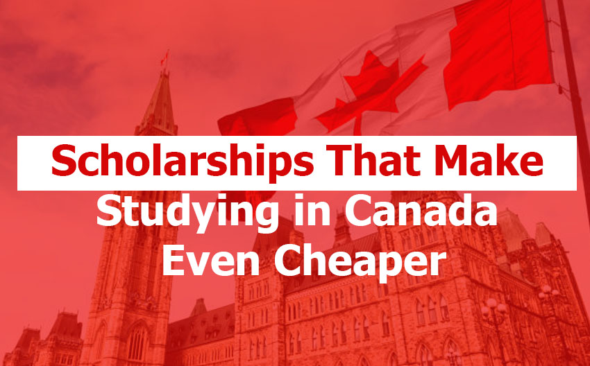 Scholarships That Make Studying in Canada Even Cheaper