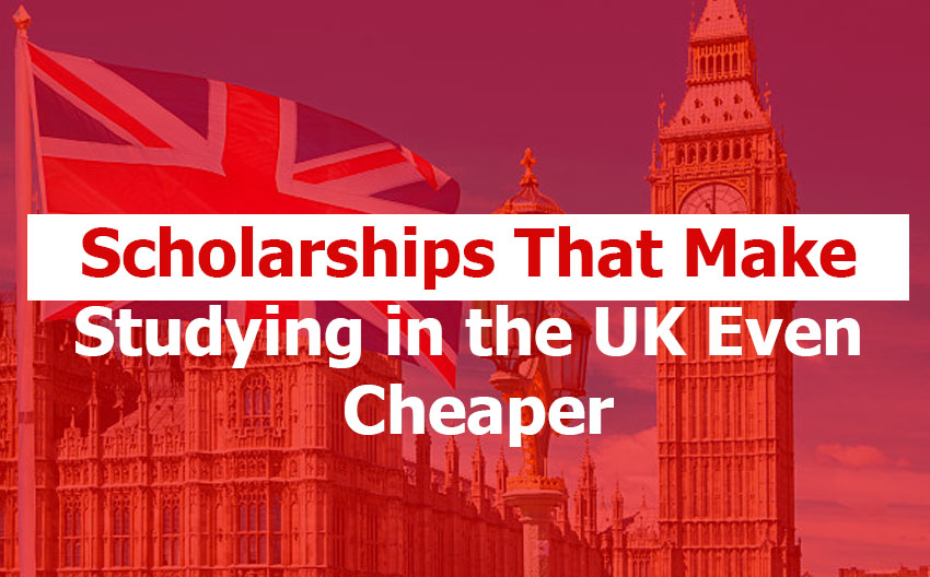 Scholarships That Make Studying in UK Even Cheaper