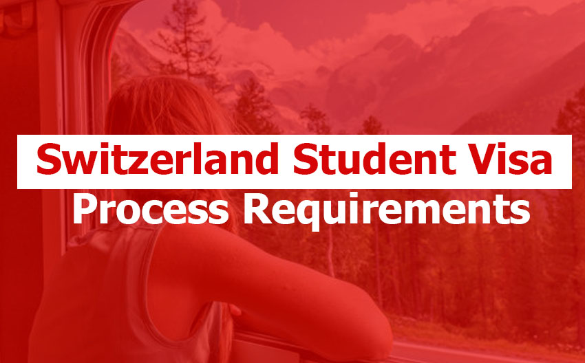 Switzerland Student Visa Process