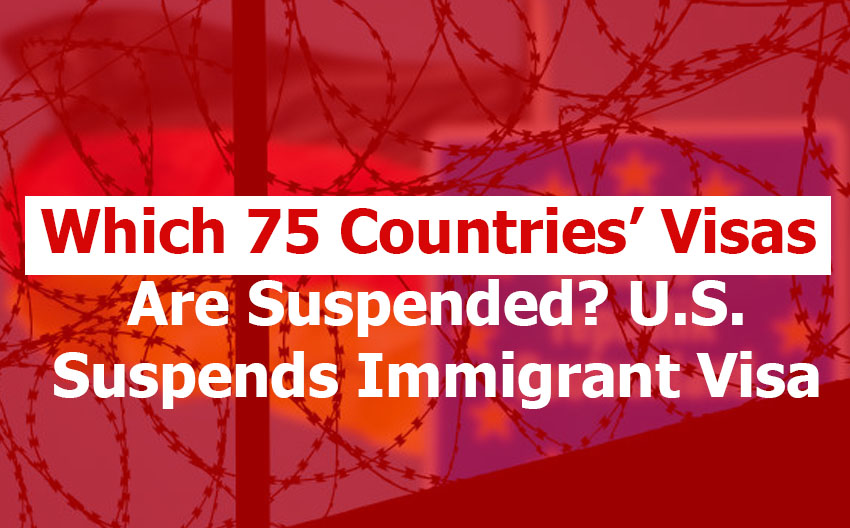 Which 75 Countries’ Visas Are Suspended?