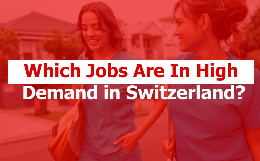 Which Job is High Demand in Switzerland?