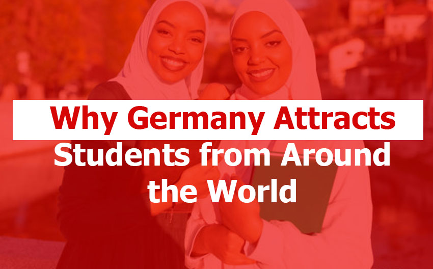 Why Germany Attracts Students from Around the World