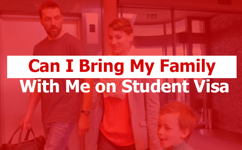 You Can Bring Your Family With You on a Student Visa: The Ultimate Guide for International Students Who Want Their Spouse and Children to Join Them Abroad You Can Bring Your Family With You on a Student Visa: The Ultimate Guide for International Students Who Want Their Spouse and Children to Join Them Abroad