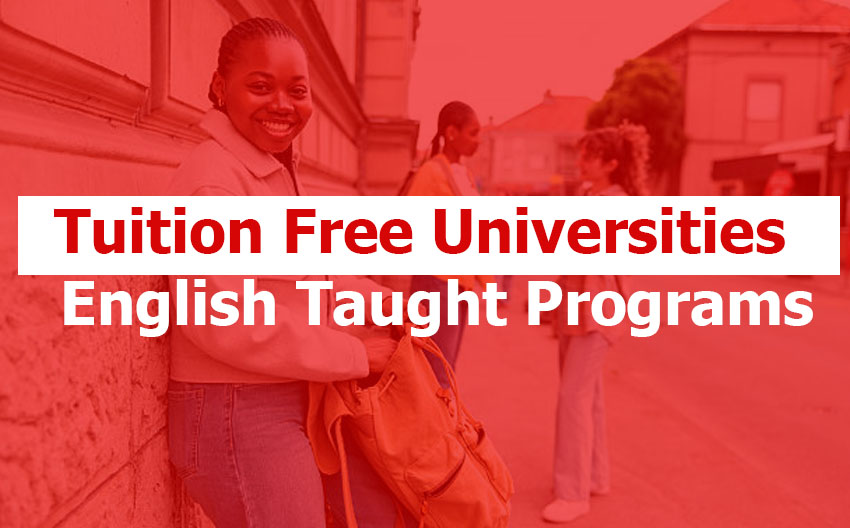 Top 10 Tuition Free Universities Offering English Taught Programs