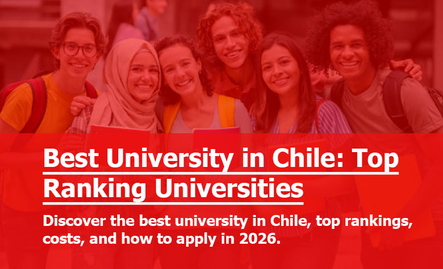 Best University in Chile: Top Rankings & Guide
