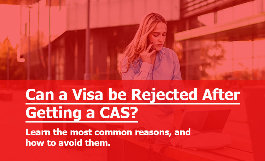 Can a Visa be Rejected After CAS