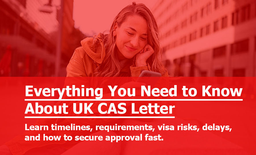 UK CAS Letter Guide: Everything You Need to Know to Secure a UK Student Visa