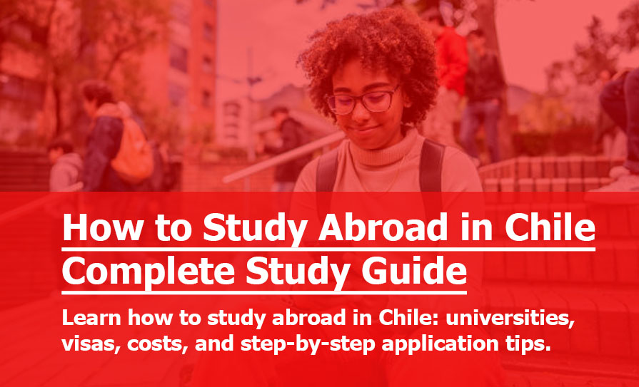 How to Study Abroad in Chile