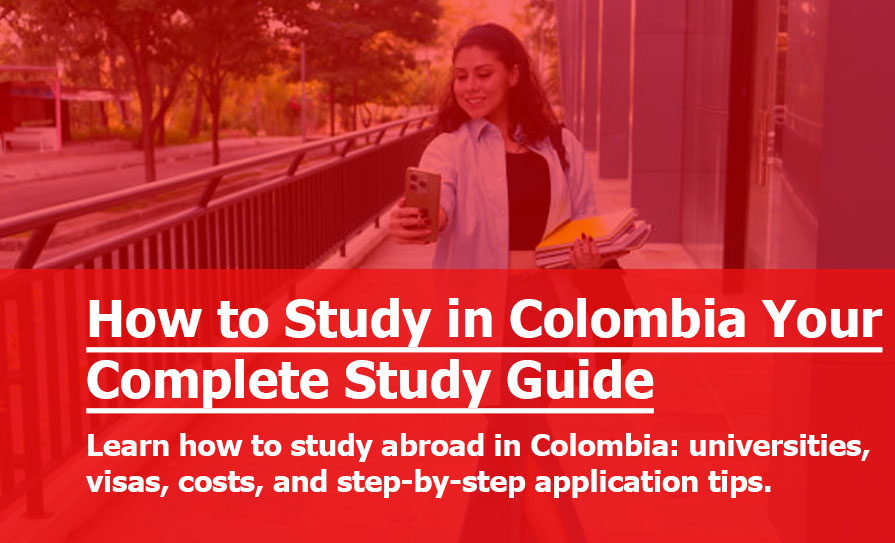 How to Study Abroad in Colombia