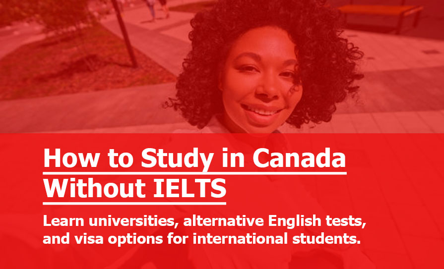 How to Study in Canada Without IELTS