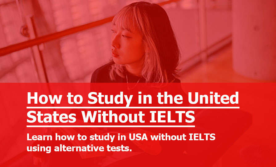 How to Study in the United States Without IELTS