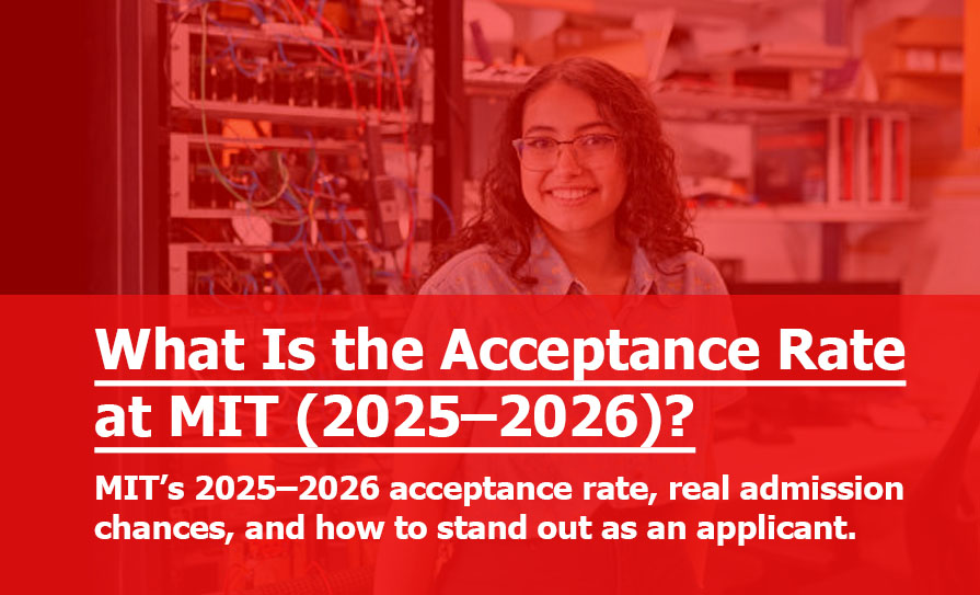 What Is the Acceptance Rate at Massachusetts Institute of Technology (2025–2026)?