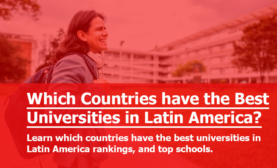 Which Country has the Best Universities in Latin America?