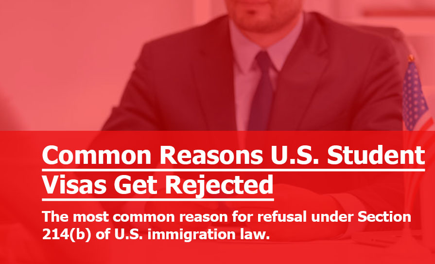 Common Reasons U.S. Student Visas Get Rejected