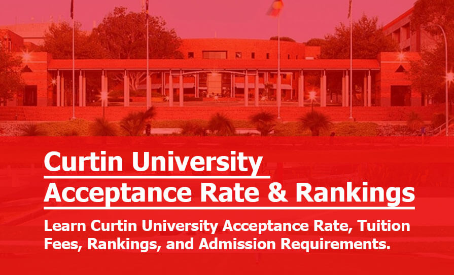 Curtin University: Curtin University Acceptance Rate, Rankings, Admission Requirements, Tuition Fees, Scholarships, and Application for 2026 Curtin University