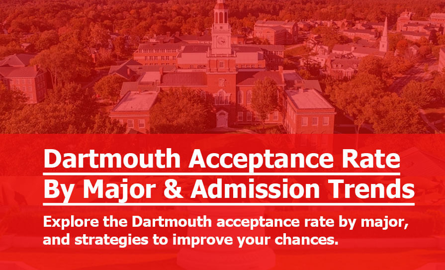 Dartmouth Acceptance Rate By Major