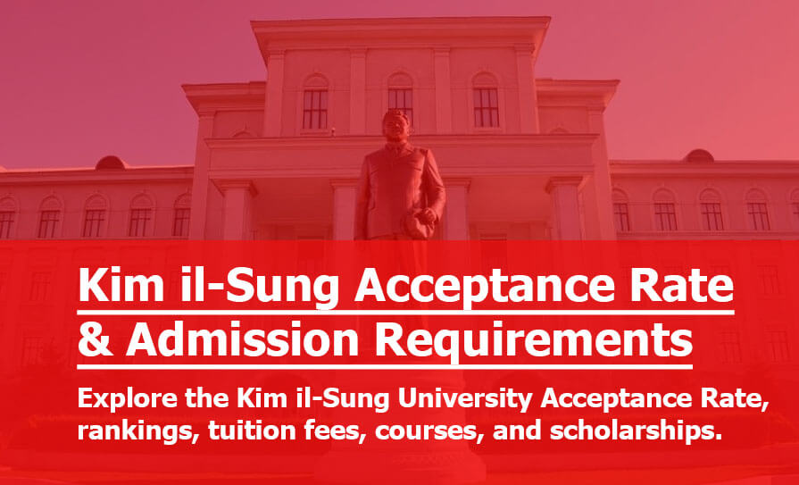 Kim il-Sung University Acceptance Rate: Admission Chances, Rankings & Requirements Kim il-Sung University