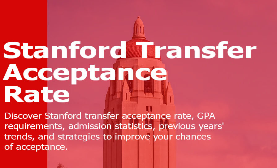 Stanford Transfer Acceptance Rate: What Is Stanford Transfer Acceptance Rate? Stanford Transfer Acceptance Rate