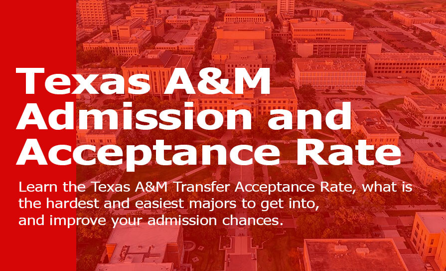 Texas A&M Admission and Acceptance Rate