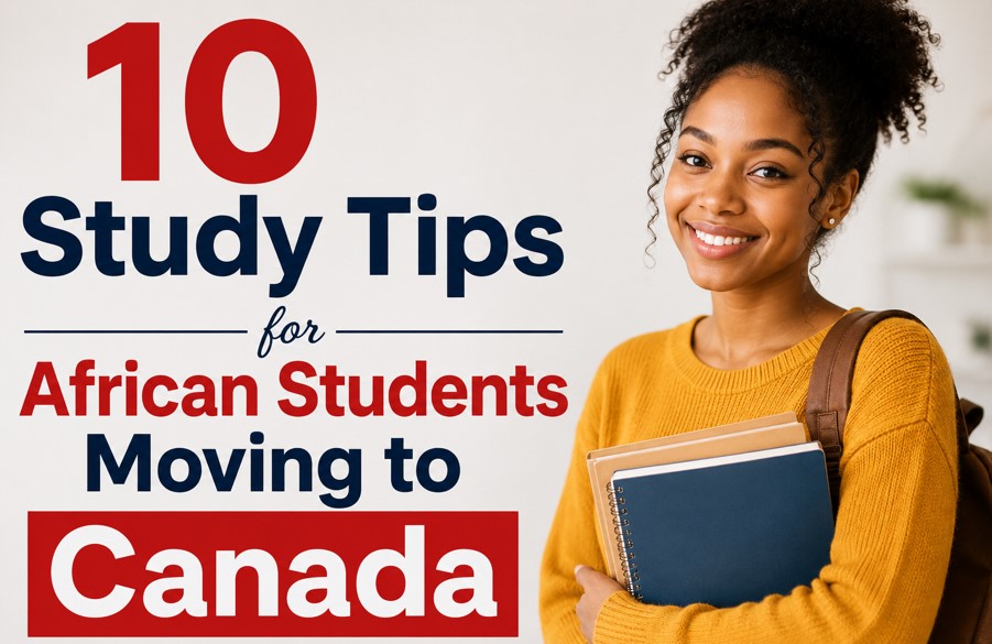10 Study Tips for African Students Moving to Canada