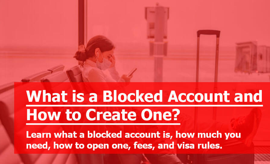 Blocked Account: What is a Blocked Account in Germany and How to Open a Blocked Account in Germany? Blocked Account