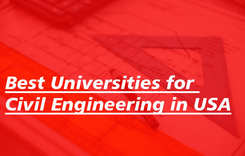 Best Universities for Civil Engineering in USA