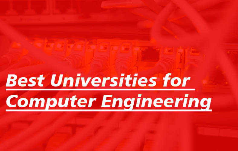 Best Universities for Computer Engineering