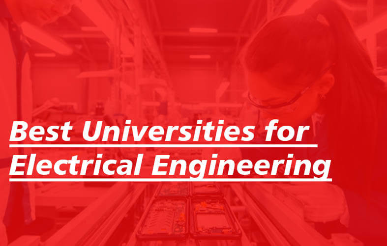 Best Universities for Electrical Engineering