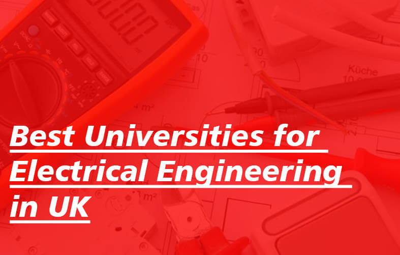 Best Universities for Electrical Engineering in UK