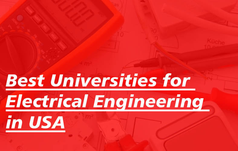 Best Universities for Electrical Engineering in USA
