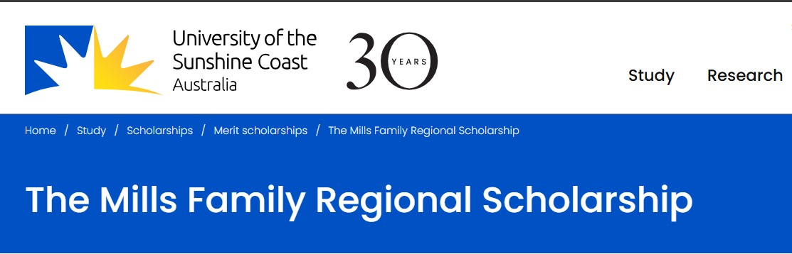 The Mills Family Regional Scholarship 2027 at UniSC – A$10,000 Scholarship The Mills Family Regional Scholarship 2027
