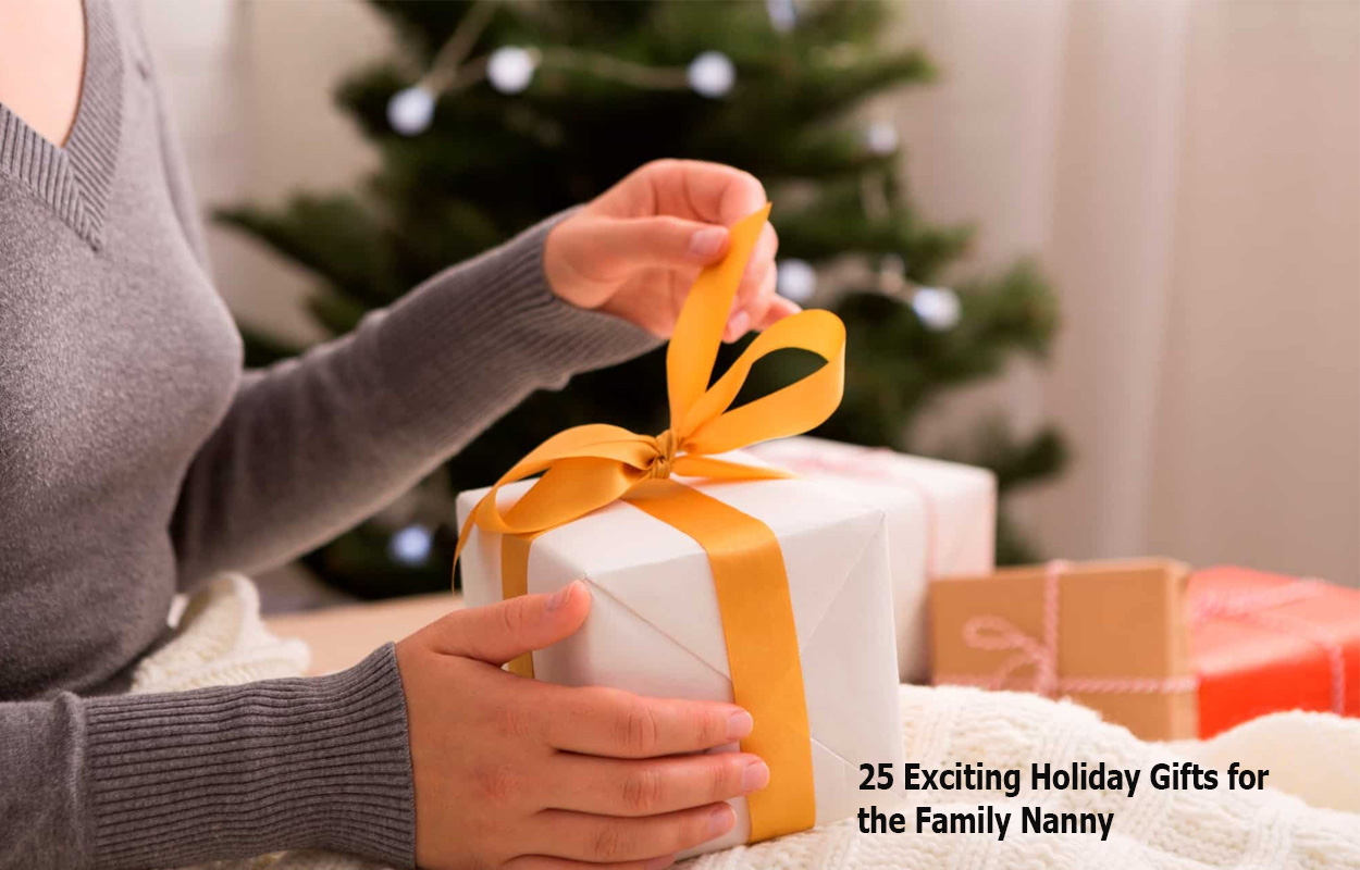 25 Exciting Holiday Gifts for the Family Nanny